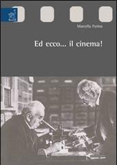 Ed ecco... il cinema! Ed ecco... il cinema!