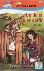 Un dono color caffè Un dono color caffè