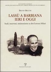 Lass� a Barbiana ieri e oggi. Studi, interventi, testimonianze su don Lorenzo Milani