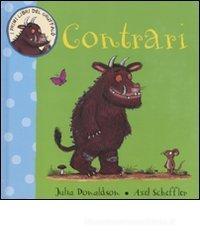 Contrari. I primi libri del Gruffal�