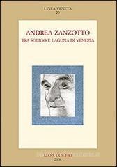Andrea Zanzotto tra Soligo e laguna di Venezia