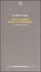 Vita e morte dell'automobile. La mobilità che viene Vita e morte dell'automobile. La mobilità che viene