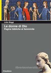 Le donne di Dio. Pagine bibliche al femminile Le donne di Dio. Pagine bibliche al femminile