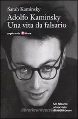 Adolfo Kaminsky. Una vita da falsario Adolfo Kaminsky. Una vita da falsario