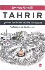 Tahrir. I giovani che hanno fatto la rivoluzione. eBook