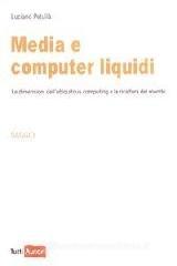 Media e computer liquidi