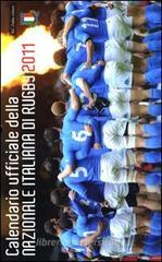 Calendario ufficiale della nazionale italiana di rugby 2011 Calendario ufficiale della nazionale italiana di rugby 2011