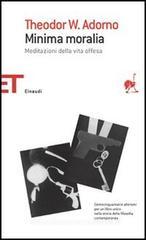 Minima moralia. Meditazioni della vita offesa