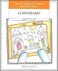 Ci separiamo. Come dirlo ai nostri figli Ci separiamo. Come dirlo ai nostri figli