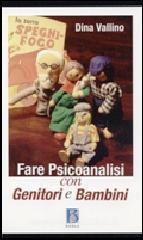 Fare psicoanalisi con genitori e bambini Fare psicoanalisi con genitori e bambini