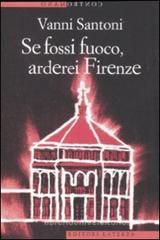 Se fossi fuoco, arderei Firenze Se fossi fuoco, arderei Firenze