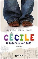 Cécile. Il futuro è per tutti Cécile. Il futuro è per tutti