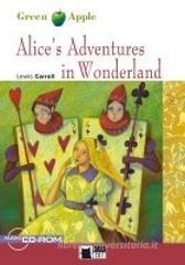 Alice's adventures in wonderland. Con CD-ROM