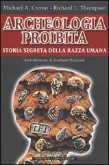 Archeologia proibita. Storia segreta della razza umana Archeologia proibita. Storia segreta della razza umana