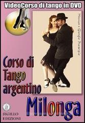 Milonga. Corso di Tango argentino. Video corso. DVD. Con libro vol.2 Milonga. Corso di Tango argentino. Video corso. DVD. Con libro vol.2