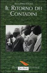 Il ritorno dei contadini Il ritorno dei contadini