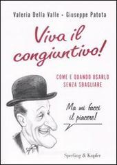 Viva il congiuntivo! Come e quando usarlo senza sbagliare Viva il congiuntivo! Come e quando usarlo senza sbagliare