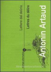 Lettere dal delirio-Lettres du d�lire. Testo francese a fronte