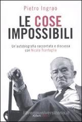 Le cose impossibili. Un'autobiografia raccontata e discussa con Nicola Tranfaglia