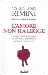 L' amore non ha legge. Consigli alle giovani coppie su convivenza, matrimonio, figli & altri imprevisti L' amore non ha legge. Consigli alle giovani coppie su convivenza, matrimonio, figli & altri imprevisti