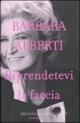 Riprendetevi la faccia Riprendetevi la faccia
