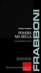 Povera ma bella. La scuola fabbrica di futuro