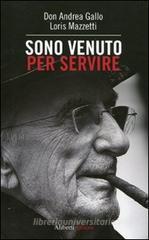 Sono venuto per servire Sono venuto per servire