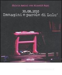 30.08.2010 Immagini e parole di Lulù 30.08.2010 Immagini e parole di Lulù