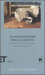 La separazione degli amanti. Trenta racconti dell'Otto e Novecento italiano La separazione degli amanti. Trenta racconti dell'Otto e Novecento italiano