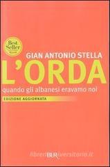 L' orda. Quando gli albanesi eravamo noi L' orda. Quando gli albanesi eravamo noi