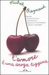 L' amore è una droga leggera L' amore è una droga leggera