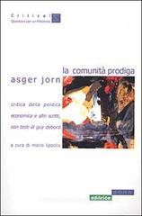 La comunità prodiga. Critica della politica economica e altri scritti La comunità prodiga. Critica della politica economica e altri scritti