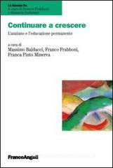 Continuare a crescere. L'anziano e l'educazione permanente Continuare a crescere. L'anziano e l'educazione permanente