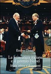 La letteratura italiana e il premio Nobel. Storia critica e documenti La letteratura italiana e il premio Nobel. Storia critica e documenti