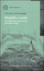 Modelli e realt�. Una riflessione sulle nozioni di spazio e tempo