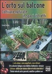 L' orto sul balcone. Coltivare naturale in spazi ristretti L' orto sul balcone. Coltivare naturale in spazi ristretti