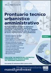 Prontuario tecnico urbanistico amministrativo. Con CD-ROM Prontuario tecnico urbanistico amministrativo. Con CD-ROM