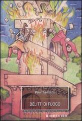 Delitti di fuoco. Le inchieste di sorella Fidelma Delitti di fuoco. Le inchieste di sorella Fidelma
