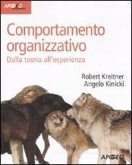 Comportamento organizzativo. Dalla teoria all'esperienza Comportamento organizzativo. Dalla teoria all'esperienza