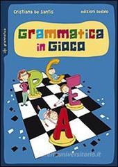 Grammatica in gioco Grammatica in gioco