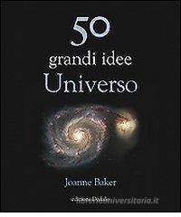 50 grandi idee. Universo