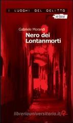 Nero dei Lontanmorti Nero dei Lontanmorti