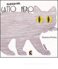 Elogio del gatto nero. Elogio del topo bianco Elogio del gatto nero. Elogio del topo bianco