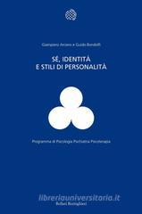Sé, identità e stili di personalità Sé, identità e stili di personalità