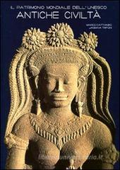 Il patrimonio mondiale dell'Unesco. Antiche civiltà Il patrimonio mondiale dell'Unesco. Antiche civiltà