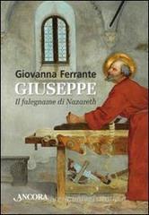 Giuseppe. Il falegname di Nazareth Giuseppe. Il falegname di Nazareth