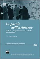 Le parole dell'esclusione. Esodanti e rifugiati nell'Europa postbellica. Il caso istriano Le parole dell'esclusione. Esodanti e rifugiati nell'Europa postbellica. Il caso istriano