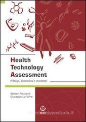 Health technology assessment. Principi, dimensioni e strumenti. Ediz. italiana Health technology assessment. Principi, dimensioni e strumenti. Ediz. italiana