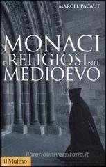 Monaci e religiosi nel Medioevo