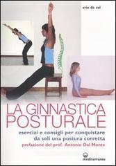 Ginnastica posturale. Esercizi e consigli per conquistare una postura corretta Ginnastica posturale. Esercizi e consigli per conquistare una postura corretta